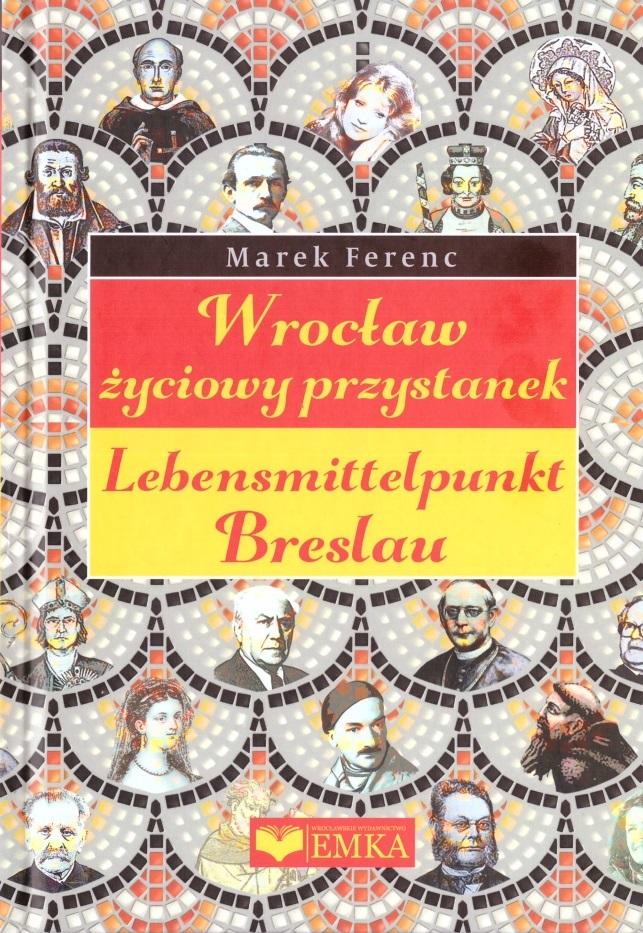 Wrocław - życiowy przystanek - Marek Ferenc - książka