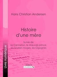 Histoire d'une mère - Hans Christian Andersen - ebook