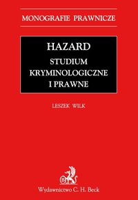 Hazard Studium kryminologiczne i prawne - Leszek Wilk - książka