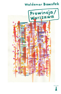 Prowincja/Warszawa - Waldemar Bawołek - ebook + książka