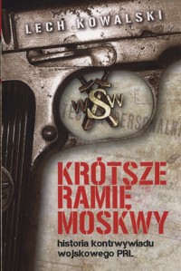 Krótsze ramię Moskwy - Lech Kowalski - książka
