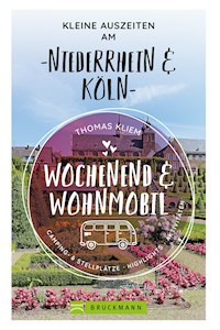 Wochenend und Wohnmobil - Kleine Auszeiten am Niederrhein - Thomas Kliem - ebook