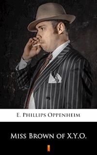 Miss Brown of X.Y.O - E. Phillips Oppenheim - ebook
