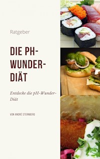 Die pH-Wunder-Diät - Andre Sternberg - ebook