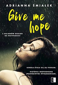 Give me hope - Adrianna Śmiałek - ebook