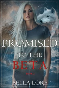 Promised to the Beta (Book Two) - Bella Lore - ebook