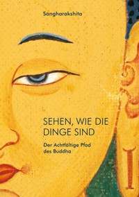 Sehen, wie die Dinge sind - Sangharakshita - ebook