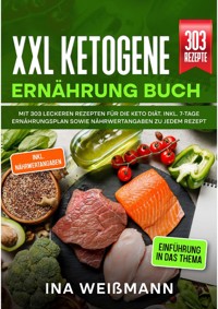 XXL Ketogene Ernährung Buch - Ina Weißmann - ebook
