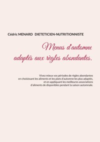Menus d'automne adaptés aux règles abondantes. - Menard Cédric - ebook