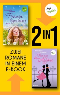 Frauen lügen besser & Nur eine kleine Affäre - Annemarie Schoenle - ebook