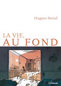 La Vie, au fond - Hugues Serraf - ebook