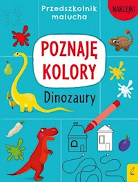Przedszkolnik malucha Poznaję kolory Dinozaury - Elżbieta Wójcik - książka