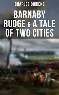 Barnaby Rudge & A Tale of Two Cities - Dickens Charles - ebook