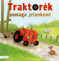 Traktorek pomaga jelonkowi - Natalie Quintart - książka