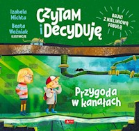 Czytam i decyduję Przygoda w kanałach - Michta Izabela - książka