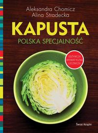 Kapusta Polska specjalność - Stradecka Alina, Chomicz Aleksandra - książka