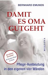 Damit es Oma gutgeht - Bernhard Emunds - ebook