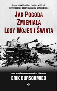Jak pogoda zmieniała losy wojen i świata - Erik Durschmied - książka