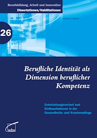 Berufliche Identität als Dimension beruflicher Kompetenz - Renate Fischer - darmowy ebook