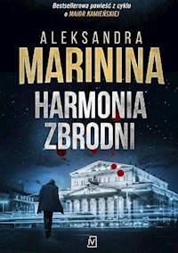 Harmonia zbrodni - Aleksandra Marinina - ebook + książka