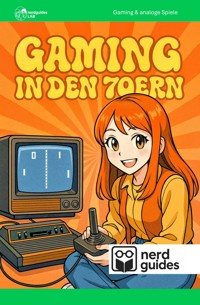 Gaming in den 70ern - nerdguides Lab - ebook
