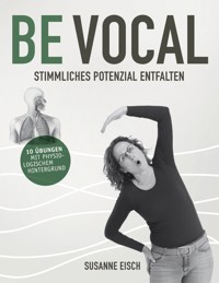 Be Vocal - Susanne Eisch - ebook