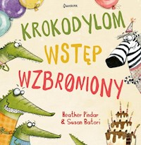 Krokodylom wstęp wzbroniony! - Pindar Heather - książka