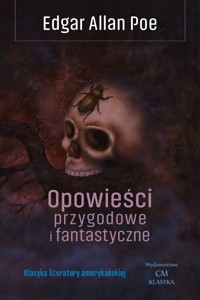 Opowieści przygodowe i fantastyczne - Poe, Edgar Allan - książka