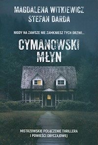 Cymanowski Młyn - Magdalena Witkiewicz, Darda  Stefan - książka