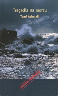 Tragedia na morzu - Tami Ashcraft - ebook