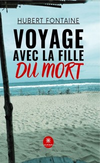 Voyage avec la fille du mort - Hubert Fontaine - ebook