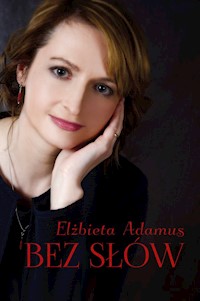 Bez słów - Elżbieta Adamus - książka