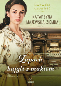 Zapach bajgli z makiem. Cykl Lwowska opowieść. Tom 3 - Katarzyna Majewska-Ziemba - książka