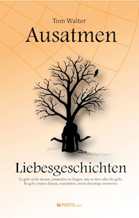 Ausatmen - Liebesgeschichten - Tom Walter - ebook