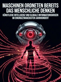 Maschinen ordneten bereits das menschliche Denken - Leonie Brandl - ebook