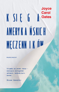 Księga amerykańskich męczenników - Joyce Carol Oates - książka