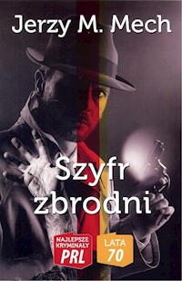 Szyfr zbrodni - Mech Jerzy M. - książka