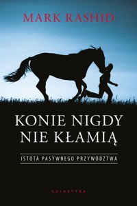 Konie nigdy nie kłamią - Rashid Mark - książka