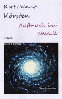 Aufbruch ins Weltall - Kurt Helmut Körsten - ebook