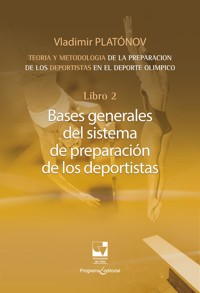 Preparación de los deportistas de alto rendimiento - Teoría y metodología - Libro 2. - Vladimir Nikolaevich Platónov - ebook