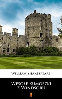 Wesołe kumoszki z Windsoru - William Shakespeare - ebook
