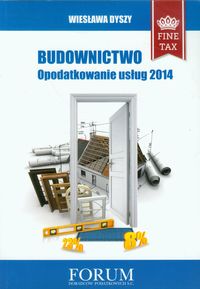 Budownictwo Opodatkowanie usług 2014 - Wiesława Dyszy - książka