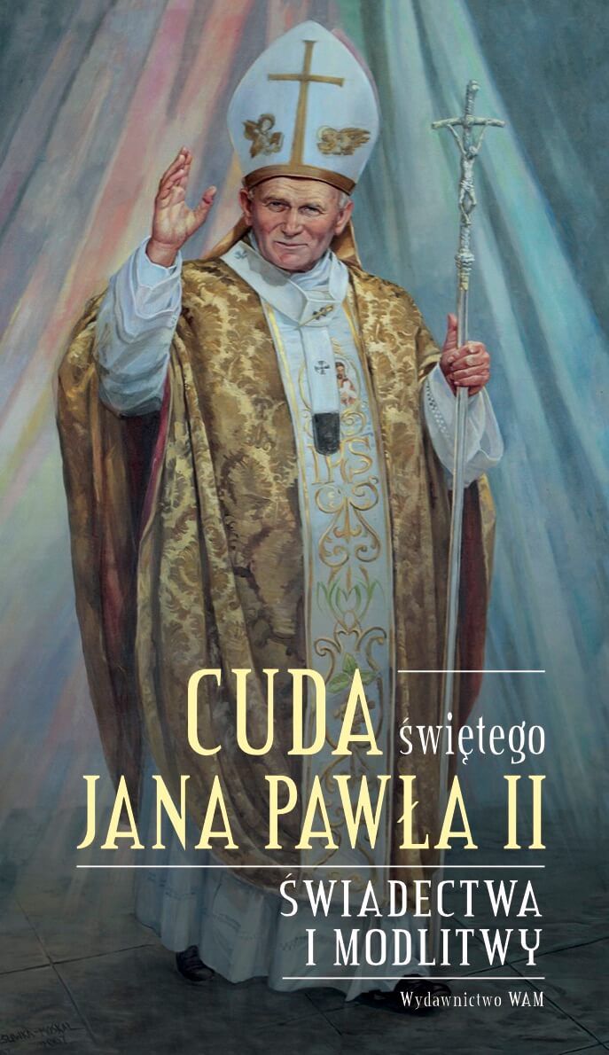Okładka:Cuda świętego Jana Pawła II 