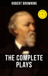 THE COMPLETE PLAYS OF ROBERT BROWNING - Browning Robert - ebook
