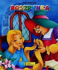 Roszpunka Bajki bajeczki -  - książka