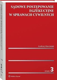 Sądowe postępowanie egzekucyjne w sprawach cywilnych - Andrzej Marciniak - książka