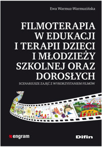 Filmoterapia w edukacji i terapii dzieci i młodzieży szkolnej oraz dorosłych - Warmuz-Warmuzińska Ewa - książka