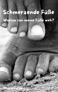 Schmerzende Füße - Mareike W. - ebook