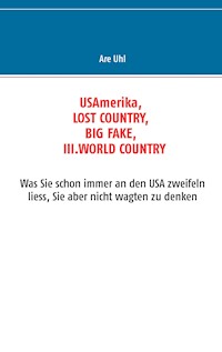 USAmerika, lost country, big fake, III. world country - Anna- Renate Uhl - ebook