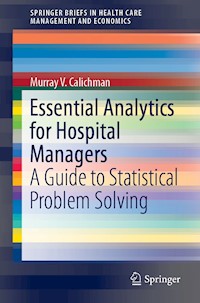 Essential Analytics for Hospital Managers - Murray V. Calichman - ebook